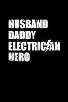 Husband Daddy Electrician Hero: 6x9 inch 5x5 Graph Paper, 110 Page Notebook