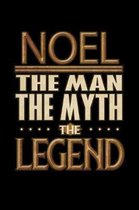 Noel The Man The Myth The Legend: Noel Journal 6x9 Notebook Personalized Gift For Male Called Noel