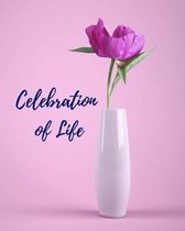 Celebration Of Life