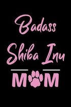 Badass Shiba Inu Mom: College Ruled, 110 Page Journal