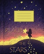 Reach For The Stars: Wide Ruled Composition Notebook II