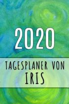 2020 Tagesplaner von Iris: Personalisierter Kalender f�r 2020 mit deinem Vornamen