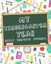 My Kindergarten Year - Daily Keepsake Journal: Finally Get an Answer to the Question ''What Did You Do at School Today?'' with this Daily Diary for Stud