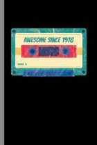 Awesome Since 1978: 41st Birthday Celebration Gift Awesome Since 1978 Vintage Retro Party Birth Anniversary (6''x9'') Dot Grid notebook Jour