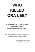 Who Killed Ora Lee?: The Trial of Daniel Guy Rasor