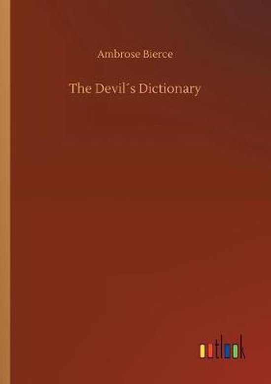 The Devil´s Dictionary, Ambrose Bierce | 9783734082641 | Boeken | bol