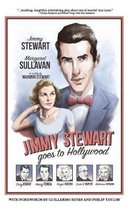 Jimmy Stewart Goes to Hollywood: A Play Based on the Life of James Stewart