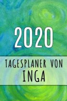 2020 Tagesplaner von Inga: Personalisierter Kalender f�r 2020 mit deinem Vornamen