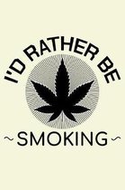 I'd Rather Be Smoking