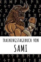 Trainingstagebuch von Sami: Personalisierter Tagesplaner f�r dein Fitness- und Krafttraining im Fitnessstudio oder Zuhause