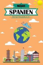 Noah Spanien Reisetagebuch: Dein pers�nliches Kindertagebuch f�rs Notieren und Sammeln der sch�nsten Erlebnisse in Spanien - Geschenkidee f�r Aben