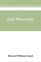 Lloyd Manuscripts. Genealogics of the Families of Awbrey-Vaughan, Blunston, Burbeck, Garrett, Gibbons, Heacock, Hodge, Houlston, Howard, Hunt, Jarman, Jenkin-Griffith, Jones, Knigh