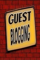 Guest Blogging: Keep Track of Social Media with this Writers Blog Journal, Notebook, Diary, Handbook for Daily Blog Writing Content Cr