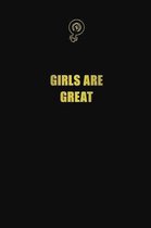 Girls are great: 6x9 Unlined 120 pages writing notebooks for Women and girls