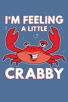 I'm Feeling A Little Crabby