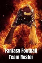 Fantasy Football Team Roster: Blank Sheets For Recording Fantasy Football League Draft Picks: Football Notebook Gift For Sports Fan