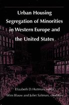 Urban Housing Segregation of Minorities in Western Europe and the United States