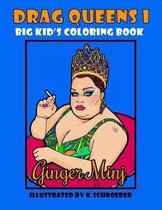Drag Queens I Big Kids Coloring Book- Drag Queens I Big Kids Coloring Book