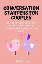 Conversation Starters for Couples - 202 questions to ignite connection, create intimacy and build lasting love.: A workbook for couples with thoughtfu