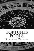 Fortunes Fools