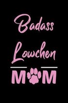 Badass Lowchen Mom: College Ruled, 110 Page Journal