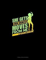 She Gets Her Moves From Me #DanceMom: Cornell Notes Notebook
