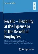 Recalls – Flexibility at the Expense or to the Benefit of Employees