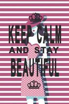 Keep calm and stay beautiful