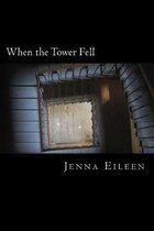 When the Tower Fell