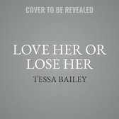 The Hot & Hammered Series Lib/E, 2- Love Her or Lose Her