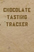 Chocolate Tasting Tracker: Journal Notebook to Log, Track and Rate Chocolate Varieties