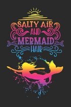 Salty Air And Mermaid Hair: Journal To Write In For Women 150 Pages