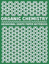 Organic Chemistry Hexagonal Graph Paper Notebook: For Drawing Organic Chemistry Structures Small Grid, Perfect for Chemistry Students, Teachers, Nerds