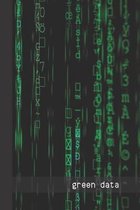 green data: small lined Coding Notebook / Travel Journal to write in (6'' x 9'')