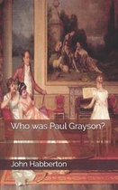 Who was Paul Grayson?