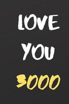 Love You 3000: Blank lined notebook 6''x9'' WHITE paper