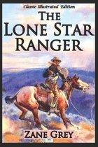 The Lone Star Ranger (Classic Illustrated Edition)