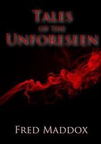 Tales of the Unforeseen