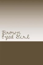 Brown Eyed Girl