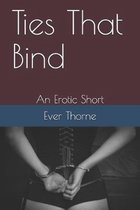 Ties That Bind: An Erotic Short