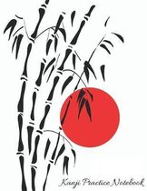 Kanji Practice Notebook: Japanese Bamboo Red Sun Writing Exercise Book