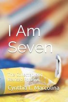 I Am Seven: : Collected and Revised Poems