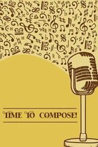 Time to Compose: DIN-A5 sheet music book with 100 pages of empty staves for composers and music students to note music and melodies