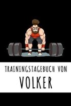 Trainingstagebuch von Volker: Personalisierter Tagesplaner f�r dein Fitness- und Krafttraining im Fitnessstudio oder Zuhause