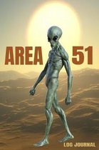 Area 51 Log Journal: Alien Bucketlist Notebook 6 x 9'' 90 Pages With Templates