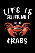 Life Is Better With Crabs