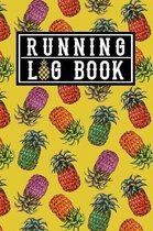 Running Log Book: Running Log Book Day by Day 2019 w/ Colorful Hawaiian Pineapple Fruit Decor Pattern in Yellow Cover Tropical Summer Gi
