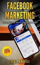 Facebook Marketing: Advertising with Facebook Ads - Updated 2019