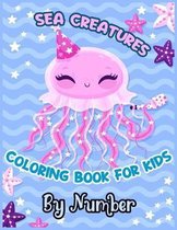 SEA CREATURES COLORING BOOK FOR KIDS By Number