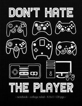 Don't Hate the Player